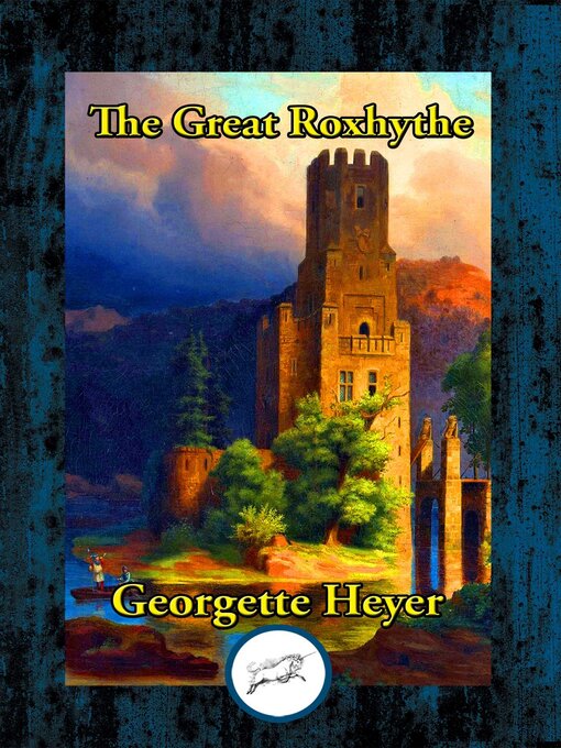 Title details for The Great Roxhythe by Georgette Heyer - Available
